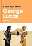 George Lucas : una vida