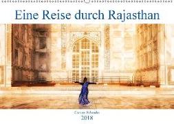 Eine Reise durch Rajasthan (Wandkalender 2018 DIN A2 quer)
