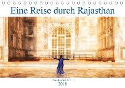 Eine Reise durch Rajasthan (Tischkalender 2018 DIN A5 quer)