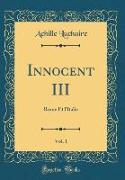Innocent III, Vol. 1