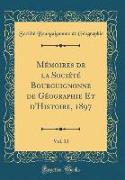 Mémoires de la Société Bourguignonne de Géographie Et d'Histoire, 1897, Vol. 13 (Classic Reprint)