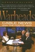 Warheads: Cable News and the Fog of War