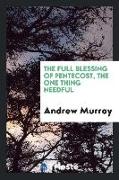 The full blessing of Pentecost, the one thing needful