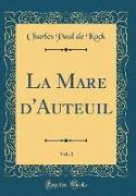 La Mare d'Auteuil, Vol. 1 (Classic Reprint)