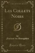 Les Collets Noirs, Vol. 2 (Classic Reprint)