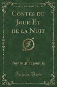 Contes du Jour Et de la Nuit (Classic Reprint)