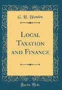 Local Taxation and Finance (Classic Reprint)