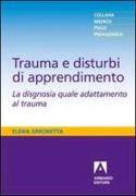 Trauma e disturbi di apprendimento. La disgnosia quale adattamento al trauma