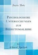 Psychologische Untersuchungen zur Bedeutungslehre (Classic Reprint)
