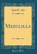 Mezclilla (Classic Reprint)