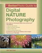 The Betterphoto Guide to Digital Nature Photography