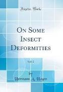 On Some Insect Deformities, Vol. 2 (Classic Reprint)