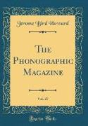 The Phonographic Magazine, Vol. 27 (Classic Reprint)