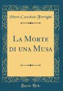 La Morte di una Musa (Classic Reprint)