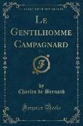 Le Gentilhomme Campagnard, Vol. 1 (Classic Reprint)