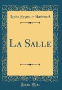 La Salle (Classic Reprint)