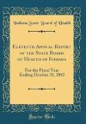 Eleventh Annual Report of the State Board of Health of Indiana