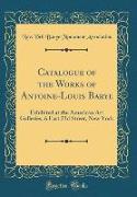 Catalogue of the Works of Antoine-Louis Barye