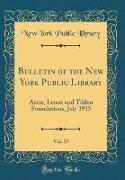 Bulletin of the New York Public Library, Vol. 19