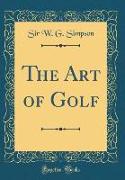 The Art of Golf (Classic Reprint)