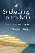 Sunbathing in the Rain: A Cheerful Book on Depression