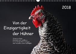 Von der Einzigartigkeit der Hühner (Wandkalender 2018 DIN A3 quer)