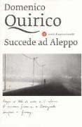 Succede ad Aleppo