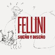 Fellini : sueño y diseño