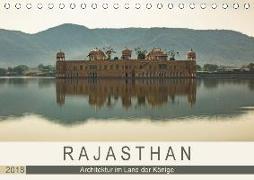 Rajasthan - Architektur im Land der Könige (Tischkalender 2018 DIN A5 quer)