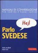 Parlo svedese. Manuale di conversazione con pronuncia figurata