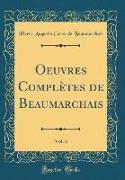 Oeuvres Complètes de Beaumarchais, Vol. 3 (Classic Reprint)