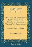 Urkunden Und Actenstücke Zur Geschichte des Kurfürsten Friedrich Wilhelm Von Brandenburg, Vol. 1