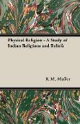 Physical Religion - A Study of Indian Religions and Beliefs