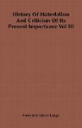 History of Materialism and Criticism of Its Present Importance Vol III