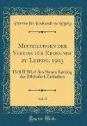 Mitteilungen der Vereins für Erdkunde zu Leipzig, 1903, Vol. 1