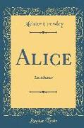 Alice: An Adultery (Classic Reprint)