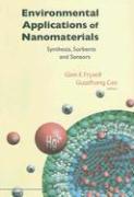 Environmental Applications of Nanomaterials: Synthesis, Sorbents and Sensors