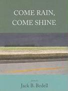 Come Rain, Come Shine: Poems