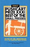The Pushcart Prize XXXI: Best of the Small Presses 2007 Edition