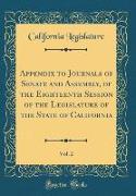 Appendix to Journals of Senate and Assembly, of the Eighteenth Session of the Legislature of the State of California, Vol. 2 (Classic Reprint)