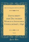 Zeitschrift der Deutschen Morgenländischen Gesellschaft, 1846, Vol. 1 (Classic Reprint)