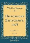 Historische Zeitschrift, 1908, Vol. 100 (Classic Reprint)