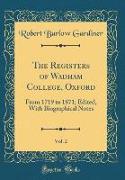 The Registers of Wadham College, Oxford, Vol. 2