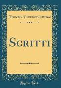 Scritti (Classic Reprint)