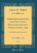 Veröffentlichungen der Deutschen Bibliographischen Gesellschaft, 1904, Vol. 1