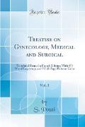 Treatise on Gynecology, Medical and Surgical, Vol. 2