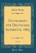 Zeitschrift für Deutsches Altertum, 1865, Vol. 12 (Classic Reprint)