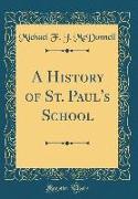A History of St. Paul's School (Classic Reprint)