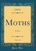 Moths, Vol. 3 of 3