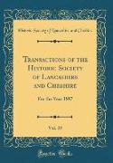 Transactions of the Historic Society of Lancashire and Cheshire, Vol. 39